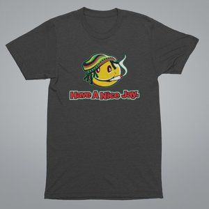 Have a nice Jay, cannabis, 420, t shirt